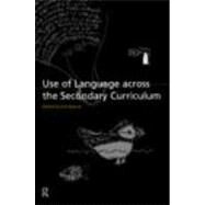 Use of Language Across the Secondary Curriculum by Bearne; Eve, 9780415165167