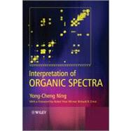 Interpretation of Organic Spectra by Ning, Yong-Cheng; Ernst, Richard R., 9780470825167