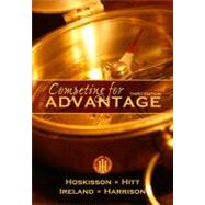 Competing for Advantage by Hoskisson, Robert E.; Hitt, Michael A.; Ireland, R. Duane; Harrison, Jeffrey S., 9780538475167