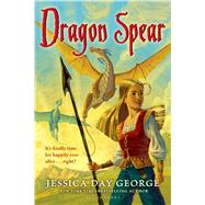 Dragon Spear by George, Jessica Day, 9781599905167