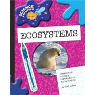 Super Cool Science Experiments: Ecosystems by Mullins, Matt, 9781602795167