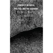 Porosity between Politics and the Economy by Berns , Egidius; Chouraqui, Frank, 9781666915167