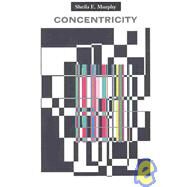 Concentricity by Murphy, Shelia E., 9781929355167