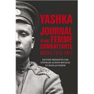 Yashka, journal d'une femme combattante by Stphane Audoin-Rouzeau; Nicolas Werth, 9782200275167