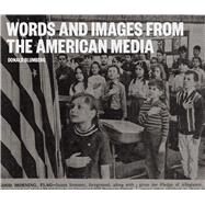 Words and Images from the American Media by Blumberg, Donald; Reynolds, Jock, 9780300215168