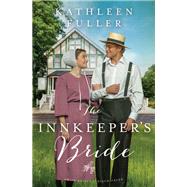 The Innkeeper's Bride by Fuller, Kathleen, 9780310355168
