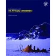 Fundamentals of the Physical Environment: Fourth Edition by Smithson; Peter, 9780415395168