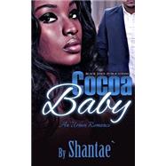 Cocoa Baby by Shantae; Ravae, Sasha, 9781523655168