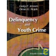 Delinquency and Youth Crime by Jensen, Gary F.; Rojek, Dean G., 9781577665168