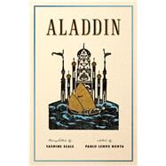 Aladdin A New Translation by Horta, Paulo Lemos; Seale, Yasmine, 9781631495168