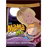 My Mama Loves Me A Child's Discovery of Africa by Joyal, Roxanne; Antonello, Marisa; Laidley, Victoria, 9781927435168