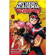 My Hero Academia: Vigilantes, Vol. 11 by Horikoshi, Kohei; Furuhashi, Hideyuki; Court, Betten, 9781974725168