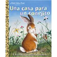 Una casa para un conejito (Home for a Bunny Spanish Edition) by Brown, Margaret Wise; Williams, Garth, 9780399555169