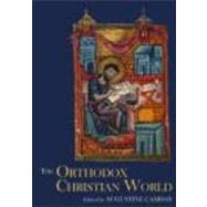The Orthodox Christian World by Casiday; Augustine, 9780415455169