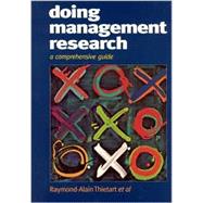 Doing Management Research : A Comprehensive Guide by Raymond-Alain Thietart, 9780761965169