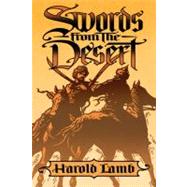Swords from the Desert by Lamb, Harold, 9780803225169