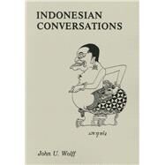 Indonesian Conversations by Wolff, John U., 9780877275169