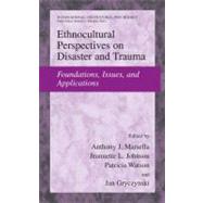 Ethnocultural Perspectives on Disaster and Trauma by Marsella, Anthony J.; Johnson, Jeanette L.; Watson, Patricia; Gryczynski, Jan, 9781441925169