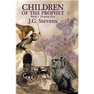 Children of the Prophet by Stevens, J. G., 9781796065169
