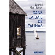 Dans la baie de Talinas by Daniel Gumbiner, 9782253105169