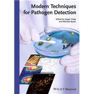 Modern Techniques for Pathogen Detection by Popp, Jrgen; Bauer, Michael, 9783527335169