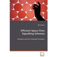Efficient Space-time Signalling Schemes by Gohary, Ramy, 9783639065169