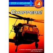 Choppers! by Goodman, Susan; Doolittle, Michael J, 9780375825170