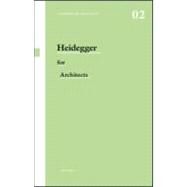 Heidegger for Architects by Sharr; Adam, 9780415415170