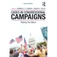 Cases in Congressional Campaigns: Riding the Wave by Adkins; Randall E., 9780415895170