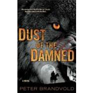 Dust of the Damned by Brandvold, Peter, 9780425245170