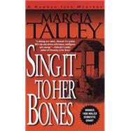 Sing It to Her Bones by TALLEY, MARCIA, 9780440235170