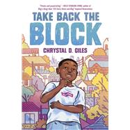 Take Back the Block by Giles, Chrystal D., 9780593175170