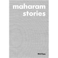 Maharam Stories by Maharam, Michael; Salisbury, Bailey; Pawson, John; Moss, Murray; Maeda, John, 9780847845170