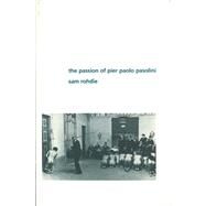 The Passion of Pier Paolo Pasolini by Rohdie, Sam, 9780851705170