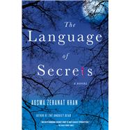 The Language of Secrets A Novel by Khan, Ausma Zehanat, 9781250055170