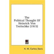 The Political Thought of Heinrich Von Treitschke by Davis, H. W. Carless, 9781436585170