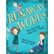 Runaway Words by Taylor, Patricia; Leach, Wendy, 9781543955170