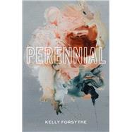 Perennial by Forsythe, Kelly, 9781566895170