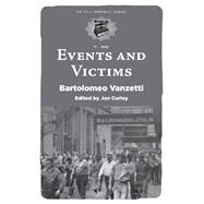 Events and Victims by Vanzetti, Bartolomeo; Curley, Jon, 9781629635170