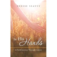 In His Hands by Seavey, Denise, 9781973615170
