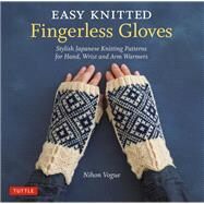 Easy Knitted Fingerless Gloves by Nihon Vogue; Harada, Cassandra, 9784805315170