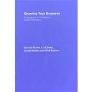 Growing your Business: A Handbook for Ambitious Owner-Managers by Burke; Gerard, 9780415405171