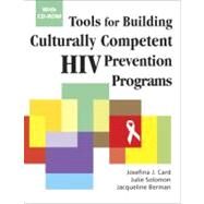 Tools for Building Culturally Competent HIV Prevention Programs (Book with CD-ROM) by Card, Josefina J., 9780826115171