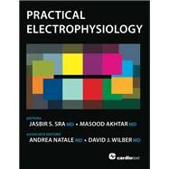 Practical Electrophysiology by Sra, Jasbir S., M.D.; Akhtar, Masood, M.D.; Natale, Andrea, 9781935395171