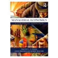 Managerial Economics, Second Edition: A Strategic Approach by Waschik; Robert, 9780415495172