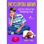 Encyclopedia Brown and the Case of the Sleeping Dog by Sobol, Donald J.; Chang, Warren, 9780553485172