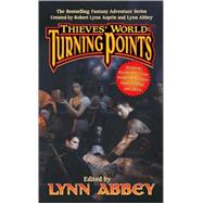 Thieves' World: Turning Points by Abbey, Lynn, 9780765345172