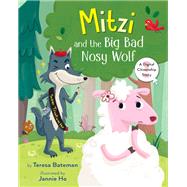 Mitzi and the Big Bad Nosy Wolf A Digital Citizenship Story by Bateman, Teresa; Ho, Jannie, 9780823445172