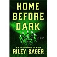 Home Before Dark by Sager, Riley; Ritter, Todd, 9781524745172