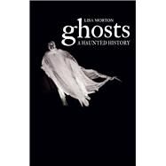 Ghosts by Morton, Lisa, 9781780235172
